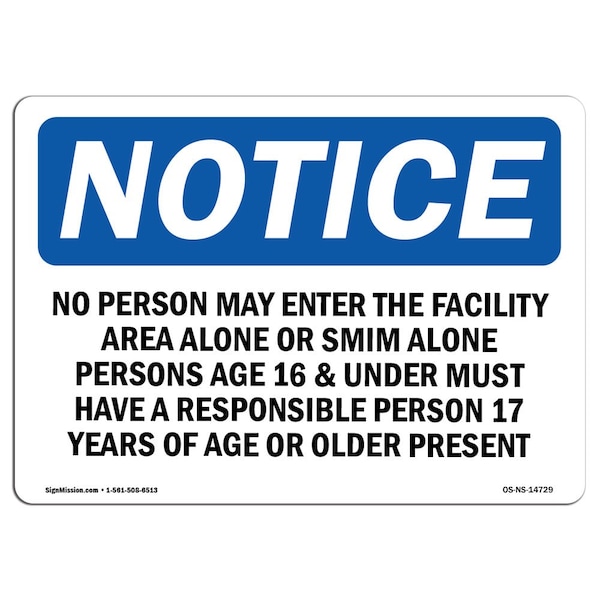 OSHA Sign, 18" H, 24" W, Rigid Plastic, No Person May Enter Facility Area Alone Sign, Landscape
